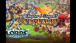 Lords Mobile Vergeway Chapter 6 Stage 15