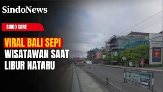 Viral Bali Sepi saat Libur Nataru, Menpar: Wisatawan Lebih Pilih Liburan ke Jawa | Sindo Sore |29/12