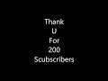 Thank U For 200 Subscribes