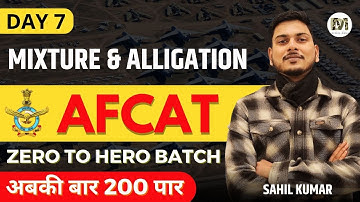 ( Day - 7 ) Mixture & Alligation  || AFCAT 2 2022 Crash Course || 0 to Hero Batch || Defence Mania