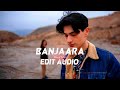 Banjaara  edit audio  shorif edits