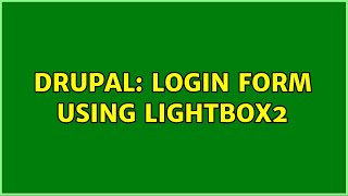 Drupal: Login form using lightbox2 (2 Solutions!!)