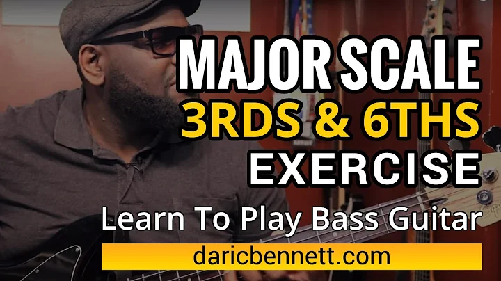 Major Scale 3rds and 6ths Exercise | Bass Guitar Tips ~ Daric Bennett's Bass Lessons