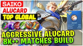 Aggressive Alucard 8K++ Matches Build [ Top Global Alucard ] ꜱᴀɪᴋᴏ - Mobile Legends Emblem And Build