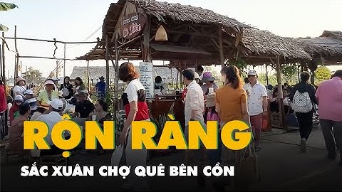 Rộn ràng sắc xuân ở chợ quê bên cồn