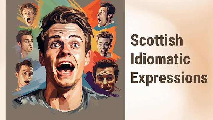 "Speak Like a Scot: Idiomatic Expressions from Scotland"