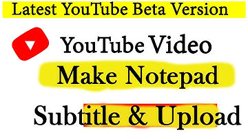 Make and Upload Notepad Subtitle on Published YouTube Video 2020