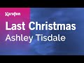 Last Christmas - Ashley Tisdale | Karaoke Version | KaraFun