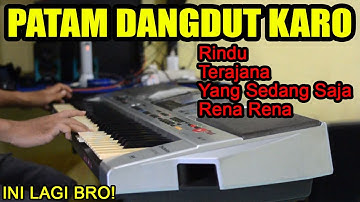 PATAMA DANGDUT KARO!! RINDU, TERAJANA DLL || ENAK KALII AH
