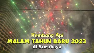 Pesta Kembang Api Tahun Baru 2023 di Surabaya || Suasana Malam Tahun Baru 2023 di Surabaya