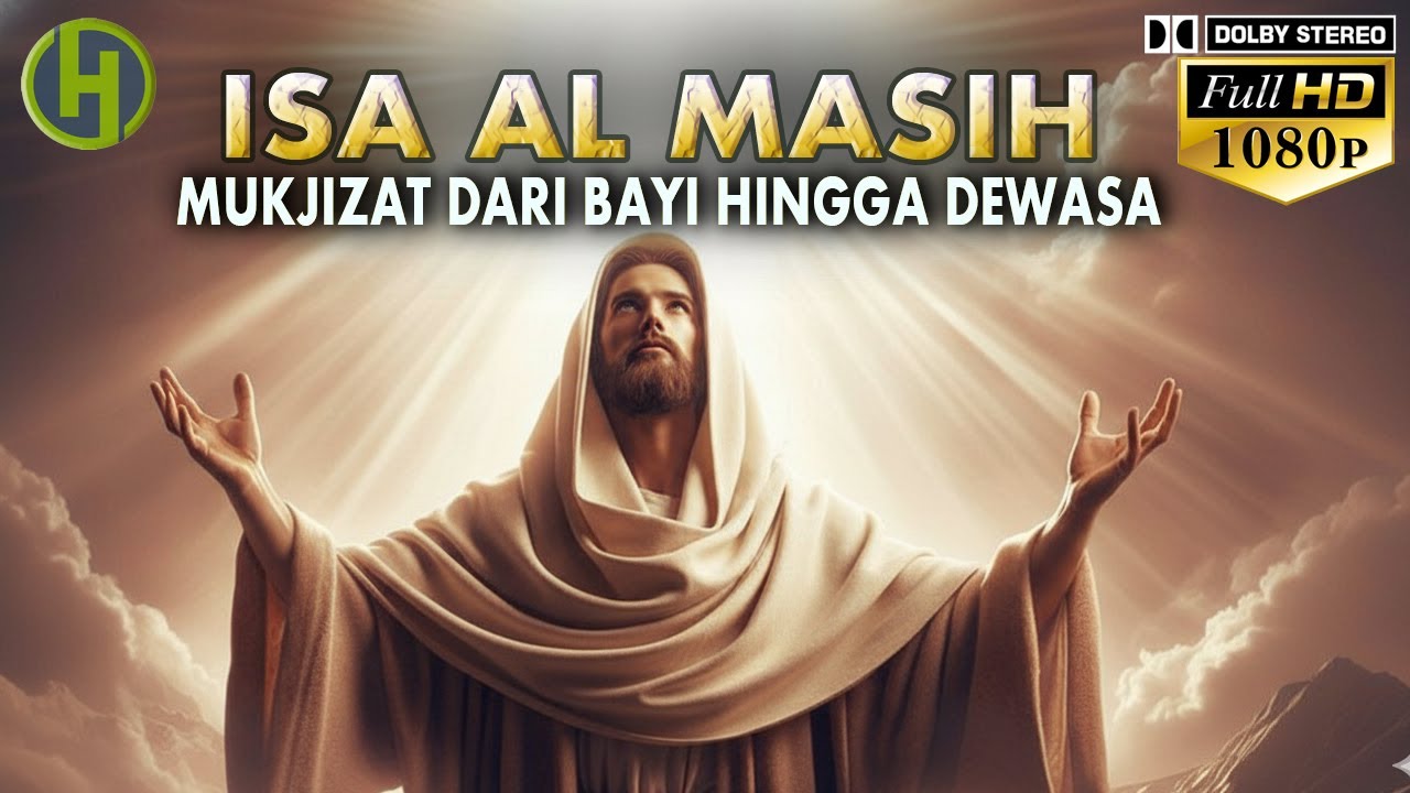 Kisah Lengkap Nabi ISA AL MASIH. Dari Bayi Sampai Diangkat Ke Langit.