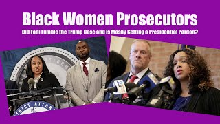 Did Fani Fumble the Trump Case and is Mosby Getting a Presidential Pardon by brother jeff 88 views 8 days ago 30 minutes