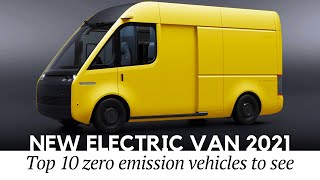 10 All-New Electric Vans Set to Change How We Travel and Deliver Goods in 2021