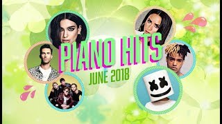 Piano Hits .♪ ♫ Pop Songs June 2018 : Over 1 hour of Billboard hits - music for classroom ,study