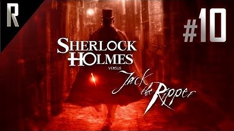 ◄ Sherlock Holmes vs Jack The Ripper Walkthrough - Fullscreen HD - Part 10