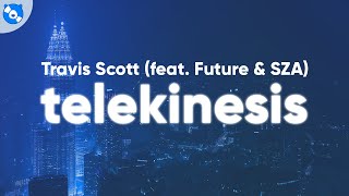 Travis Scott - TELEKINESIS (Clean - Lyrics) feat. Future &amp; SZA