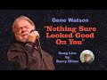 Nothing Sure Looked Good On You - Gene Watson cover by Barry Oliver