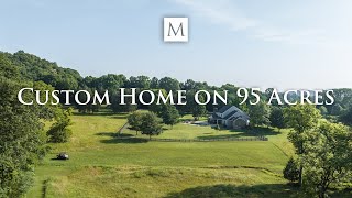 Custom home on beautiful 95 acres