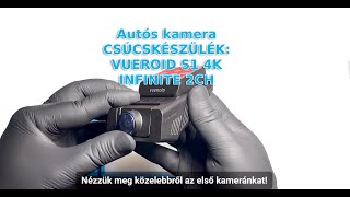 A Csúcskamera! - VUEROID S1 4K Infinite 2CH autós kamera bemutató