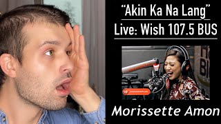 MORISSETTE AMON REACTION // "AKIN KA NA LANG" LIVE // WISH 107.5 BUS // INCREDIBLE WHISTLE REGISTER!