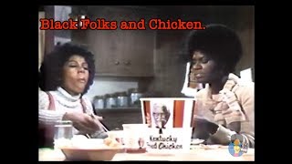 Black Folks and Chicken: KFC TV Ads 1967 - 2010 | Black Folks Sell You Stuff