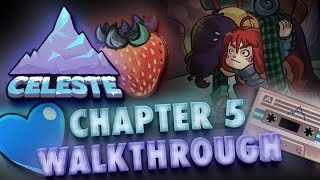 Celeste Chapter 5 All Strawberries, Crystal Heart & B-Side Unlock Tape 100% Gameplay Walkthrough