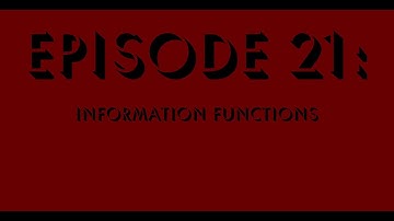 Episode 21 - Information Functions