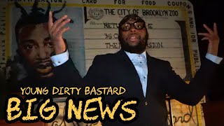 Young Dirty Bastard- Big News