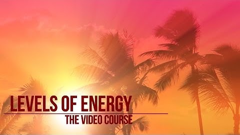 Scenes from the Levels of Energy Course