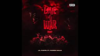 Lil Poppa \& Queen Naija - Love \& War (Remix)