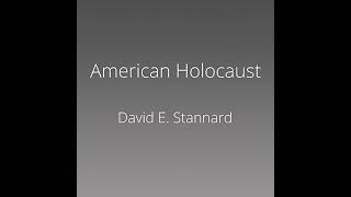 American Holocaust: The Conquest of the New World Audiobook by David E. Stannard