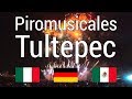 Piromusicales  feria de TULTEPEC 2019 COMPLETO 🇲🇽🇩🇪🇮🇹