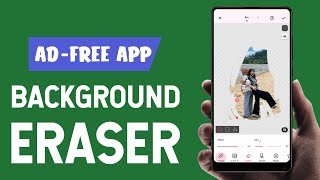 3 Best Background Eraser Apps for Android screenshot 1