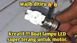 Cara buat Lampu LED Motor super terang dan tahan lama. karya Roslin Tehnik