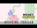 Money, Explained (Tv Series 2018-) | Trailer HD | Documentary | Netflix image