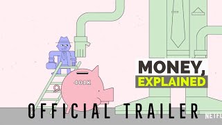 Money, Explained (Tv Series 2018-) | Trailer HD | Documentary | Netflix