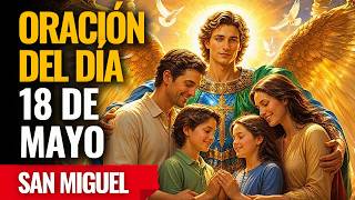 ¡San Miguel rodea tu casa con seguridad espiritual y bendiciones abundantes! Reza ahora