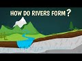 How do rivers form? (surface and groundwater flow)