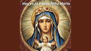 Hoy Es la Fiesta Niña María