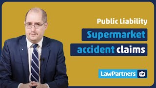 Supermarket accident claims | Law Partners