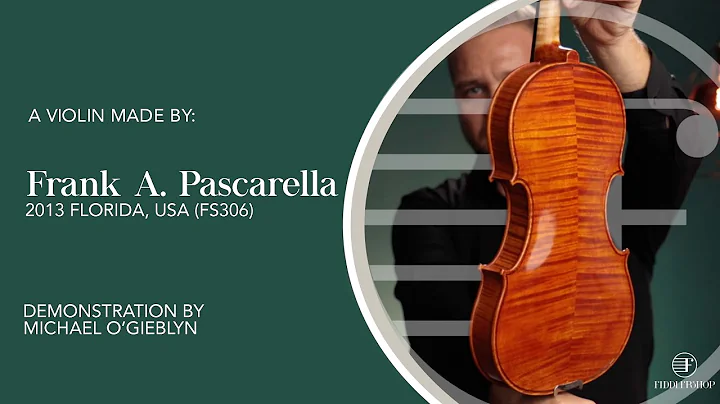 Frank A. Pascarella Violin 2013