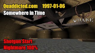Quaddicted - 1997-01-06: swintime.zip - Somewhere in Time (Nightmare 100%)
