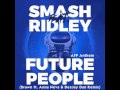 Smash feat. Ridley - Future People (AFP Anthem) (Drawn ft. Anna Neva & DeeJay Dan Remix)