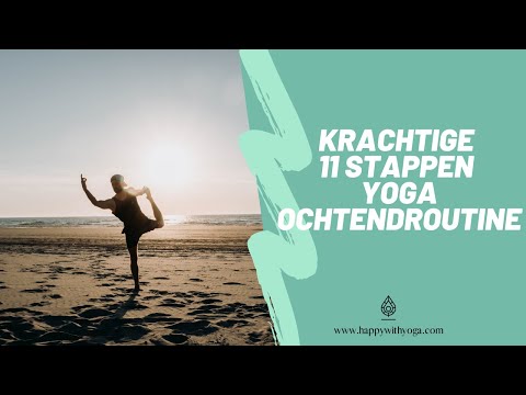 KRACHTIGE 11-STAPPEN YOGA OCHTENDROUTINE! | Yoga tips | Happy with Yoga