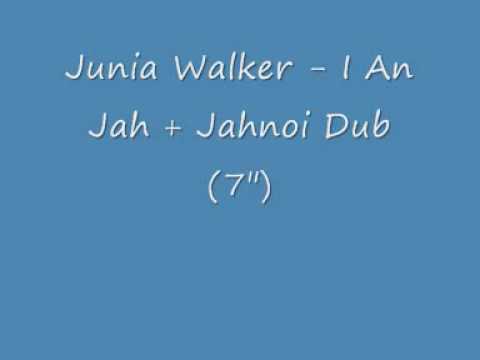 Junia Walker - I An Jah + Jahnoi Dub