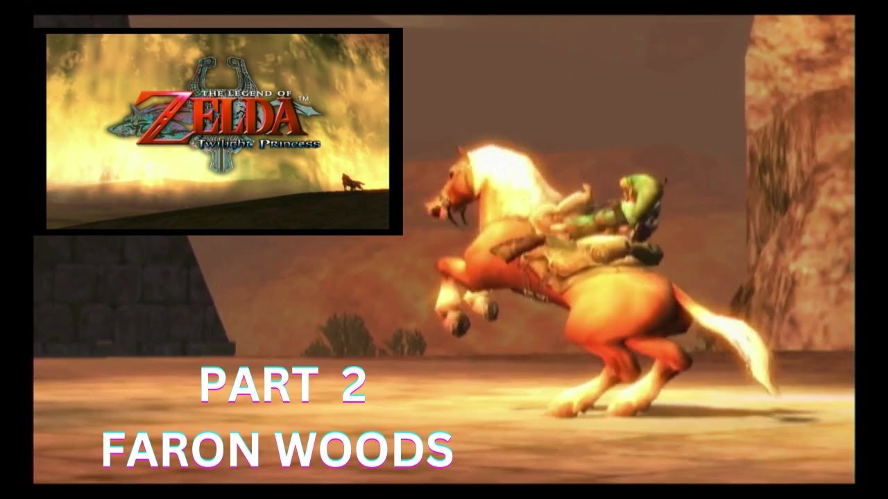 The Legend Of Zelda Twilight Princess Playthrough Part 2 (Faron Woods