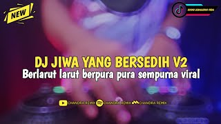 DJ JIWA YANG BERSEDIH V2 TIKTOK VIRAL TERBARU 2023 FULL JEDAGJEDUG BOXING