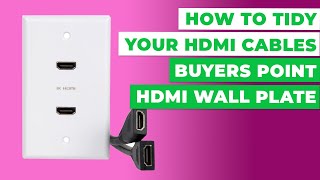 How To Tidy Up Your HDMI Cables | Buyer's Point HDMI Wall Plate