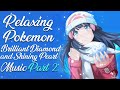 Relaxing pokemon brilliant diamond and shining pearl music part 2