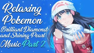 Relaxing Pokemon Brilliant Diamond and Shining Pearl Music (Part 2) by Leahara 19,375 views 1 year ago 38 minutes